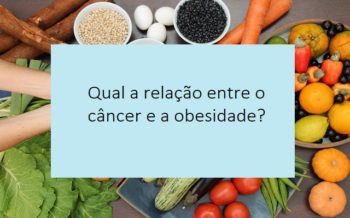 Obesidade e Câncer estão relacionados?